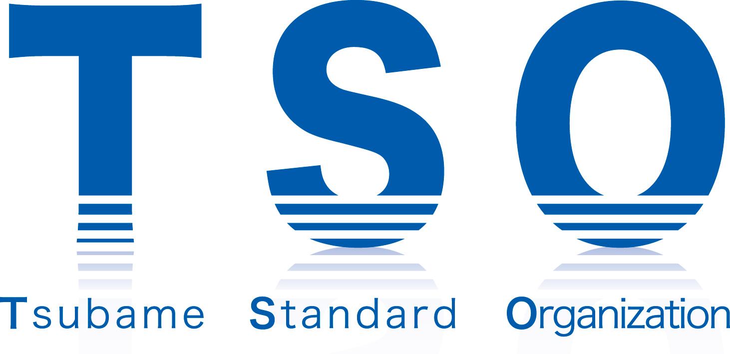 「TSO」Tsubame Standard Organization